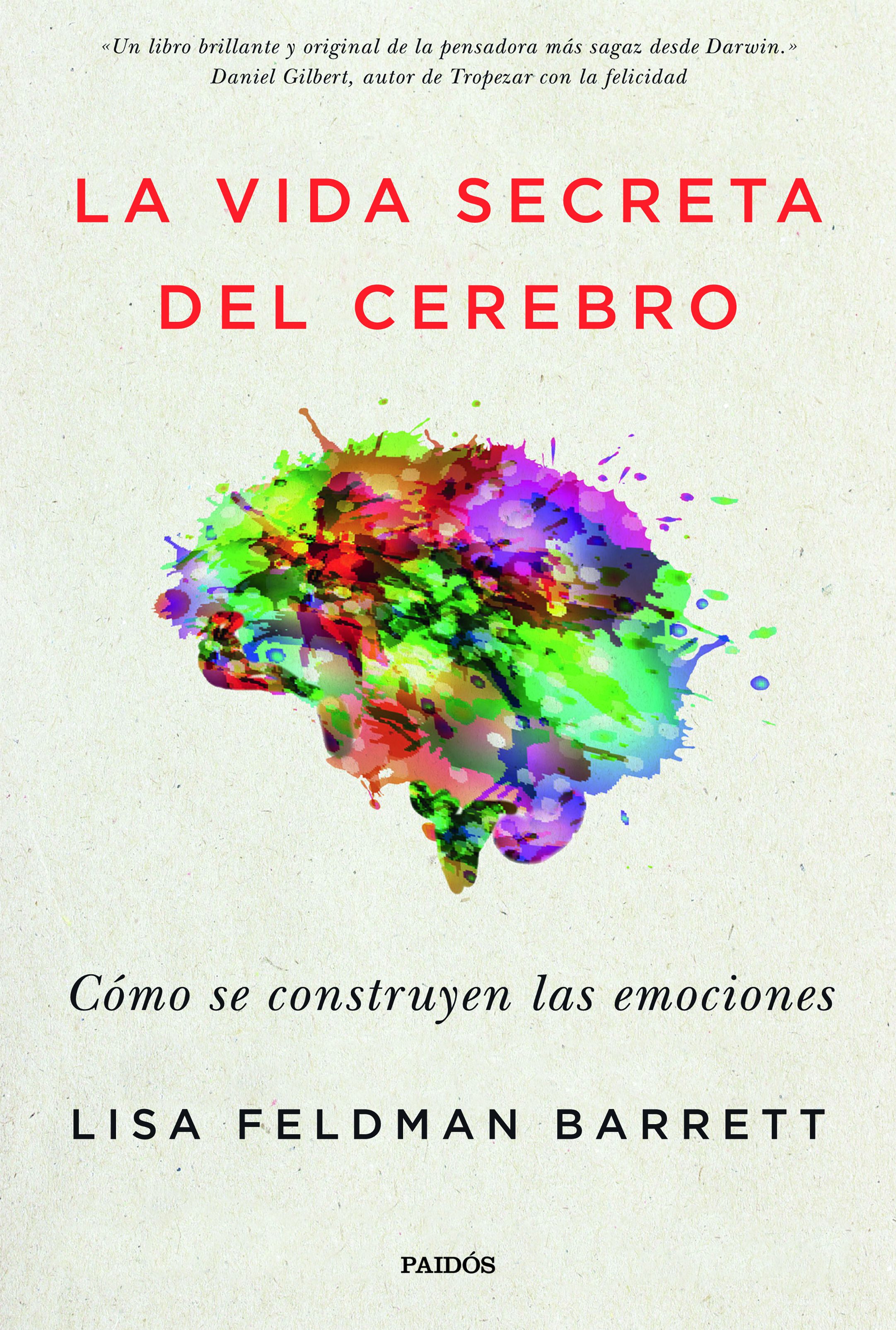 Vida secreta del cerebro, La "Cómo se construyen las emociones"