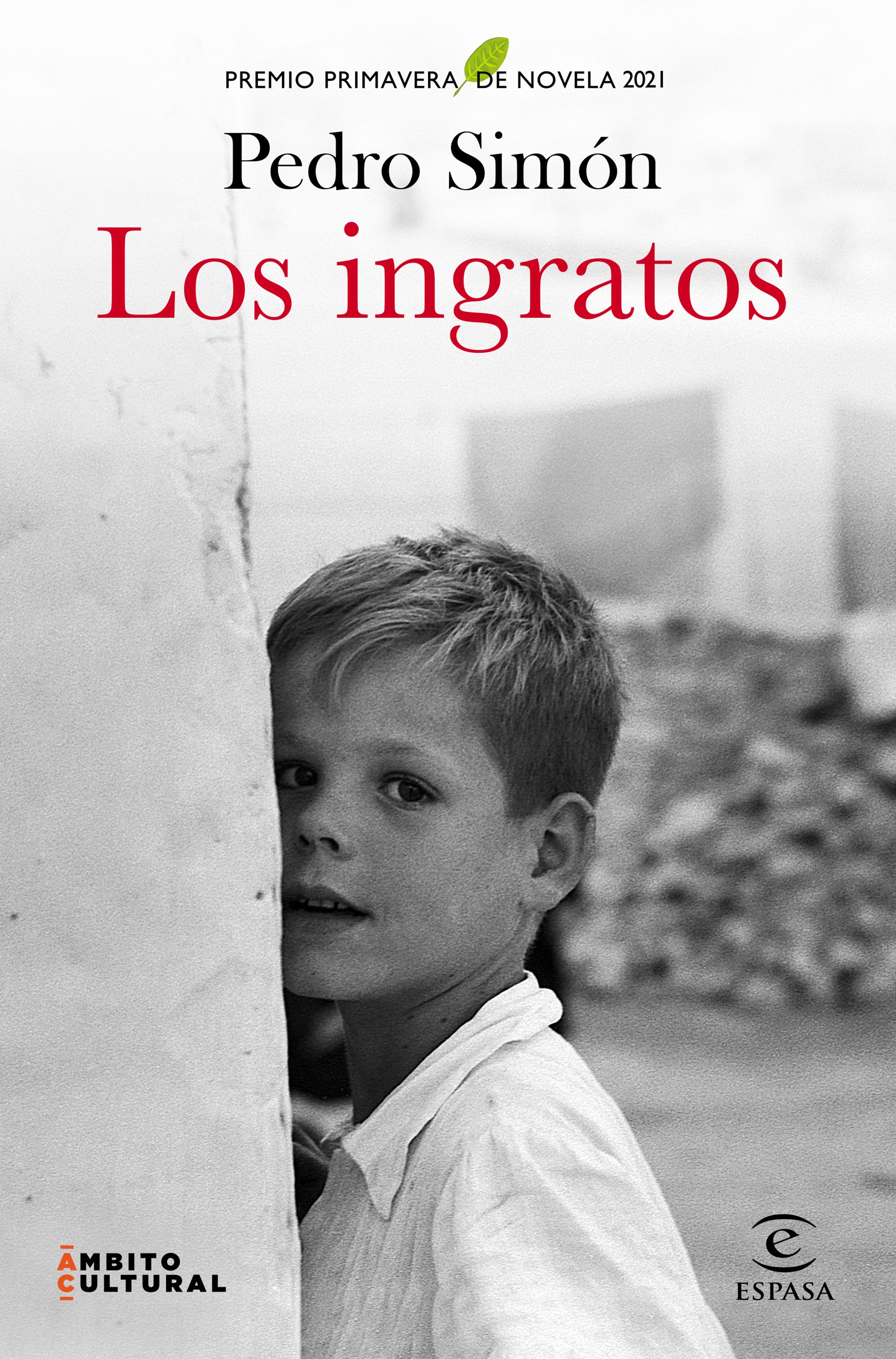 Ingratos, Los "Premio Primavera de novela 2021"