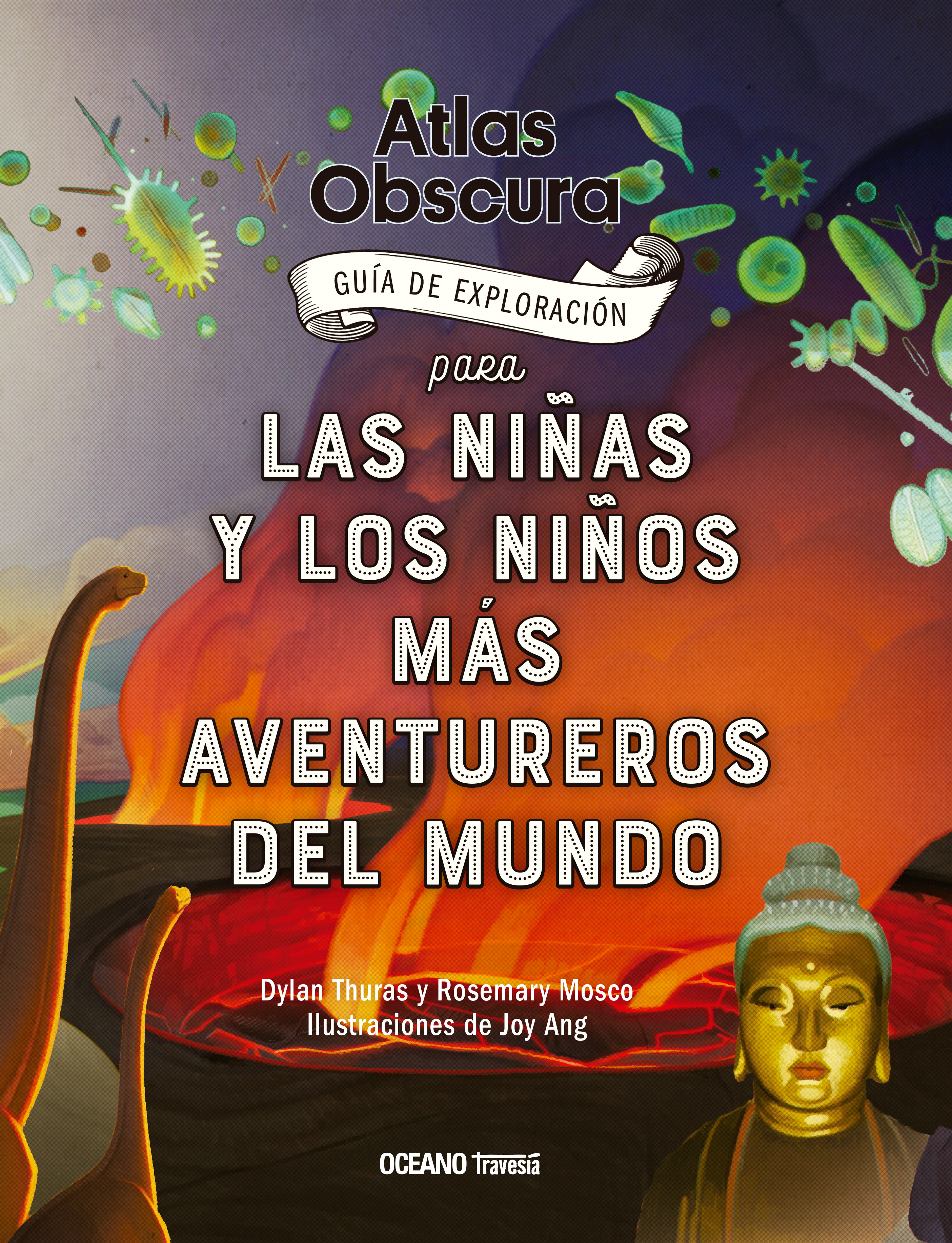 Atlas obscura. Guía de exploración para las niñas y los niños más aventureros del mundo