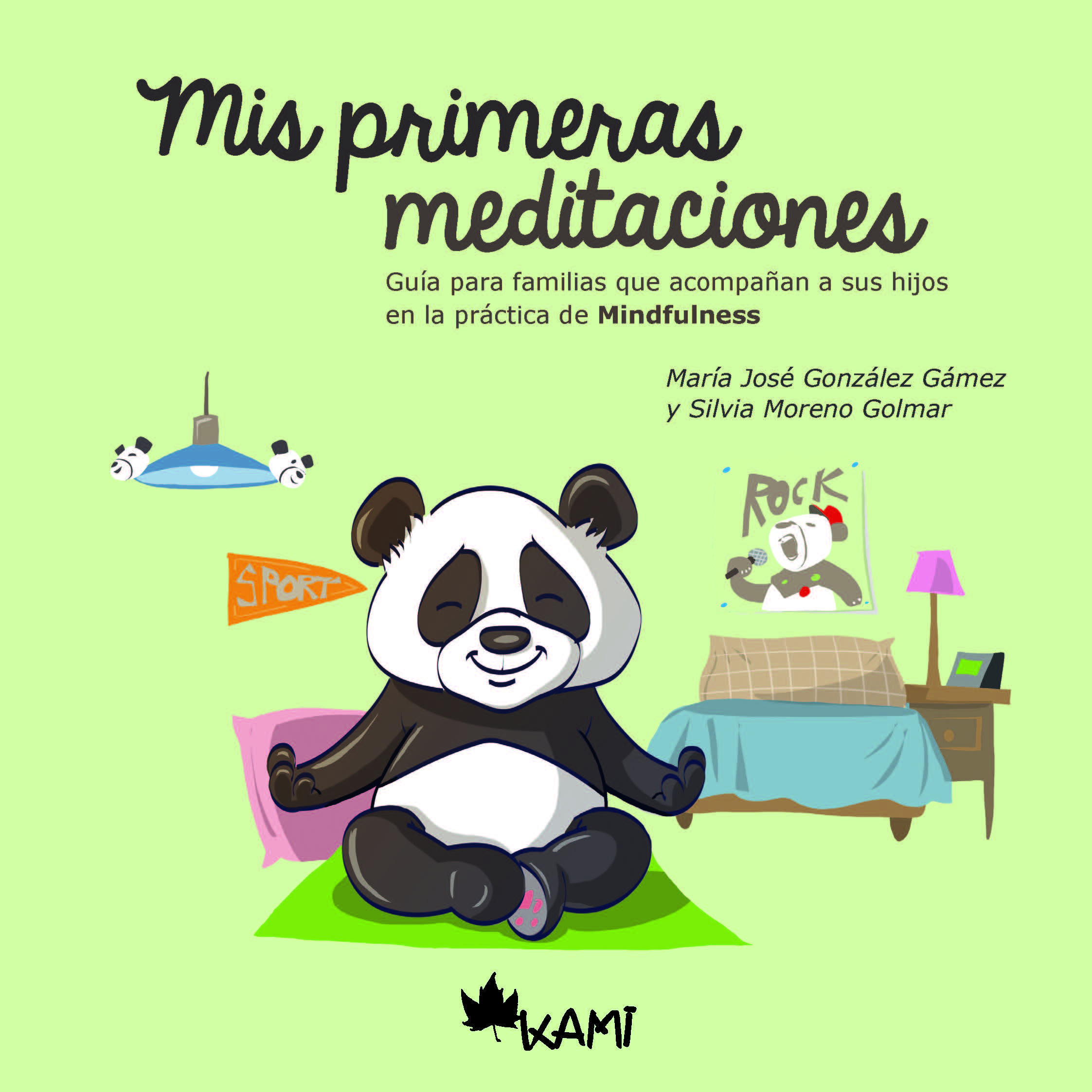 Mis primeras meditaciones "Guía para familias que acompañan a sus hijos en la prática de Mindfulness"