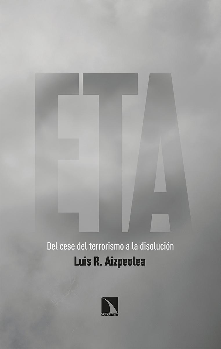 ETA "Del cese del terrorismo a la disolución"