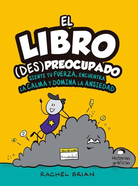 El libro (des) preocupado "Siente tu fuerza, encuentra la calma y domina la ansiedad"
