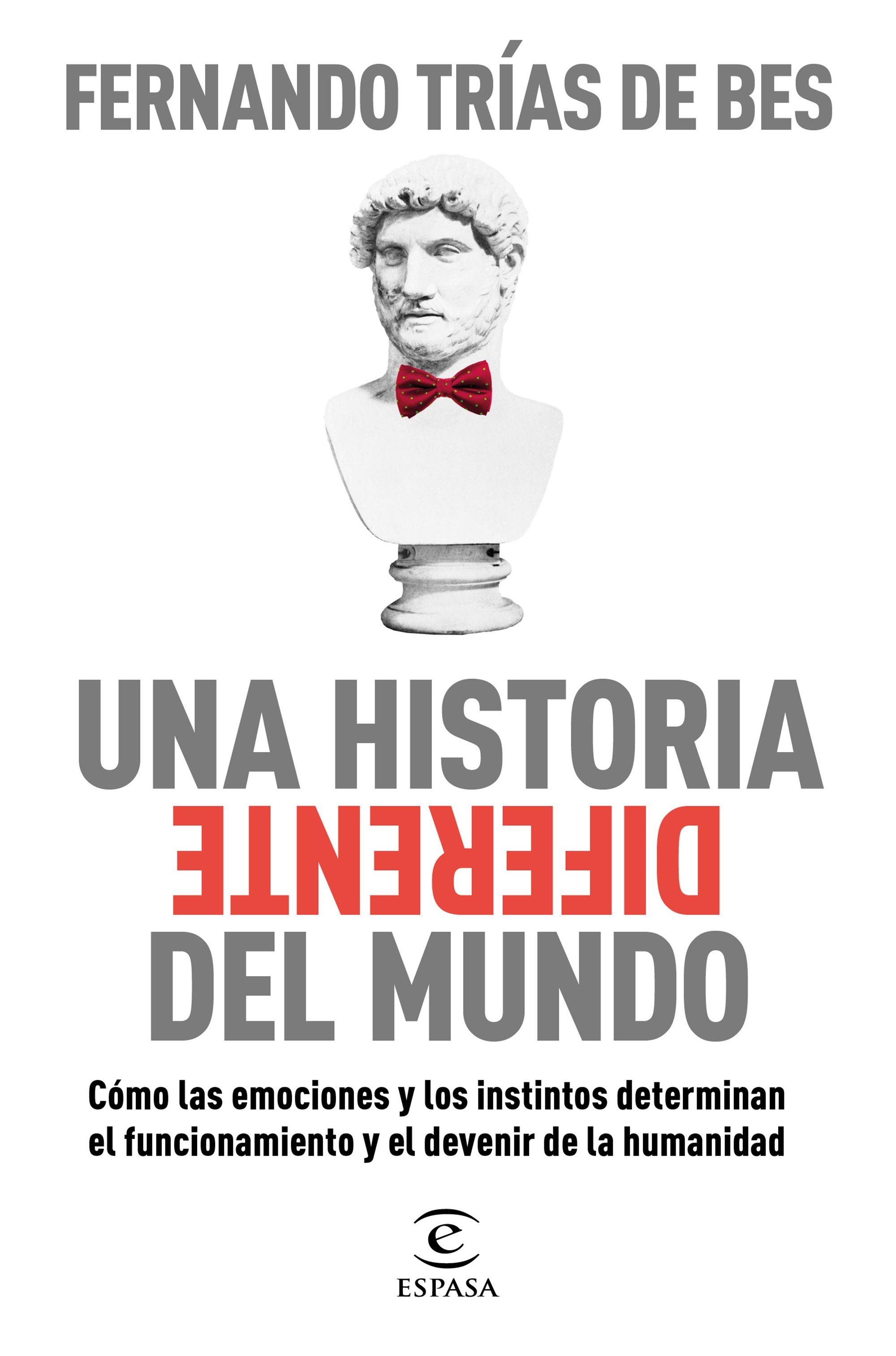 Historia diferente del mundo, Una "Cómo las emociones y los instintos determinan el funcionamiento y el dev"