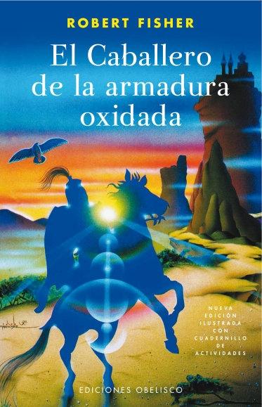 Caballero de la armadura oxidada, El