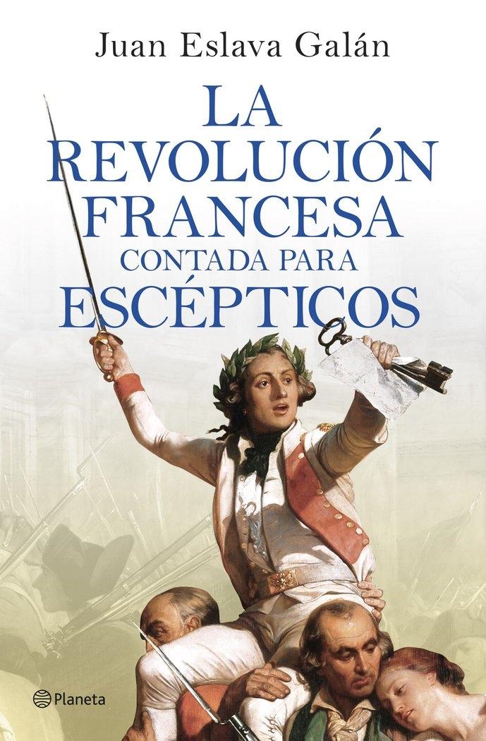 Revolución francesa contada para escépticos, La