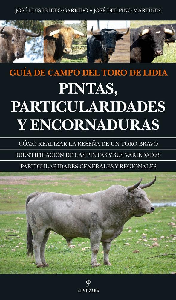 Guía de campo del toro de lidia "Pintas, particularidades y encornaduras"