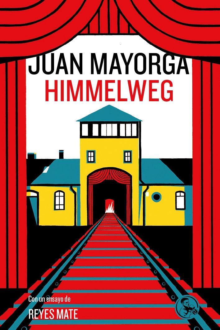 Himmelweg "Con un ensayo de Reyes Mate"