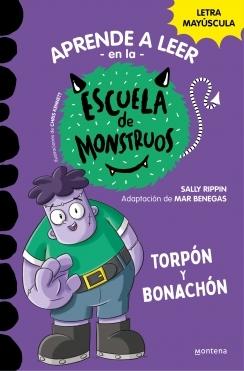 Escuela de Monstruos 9. Torpón y bonachón. Aprender a leer en la  "En letra MAYÚSCULA para aprender a leer (Libros para niños a partir de 5"