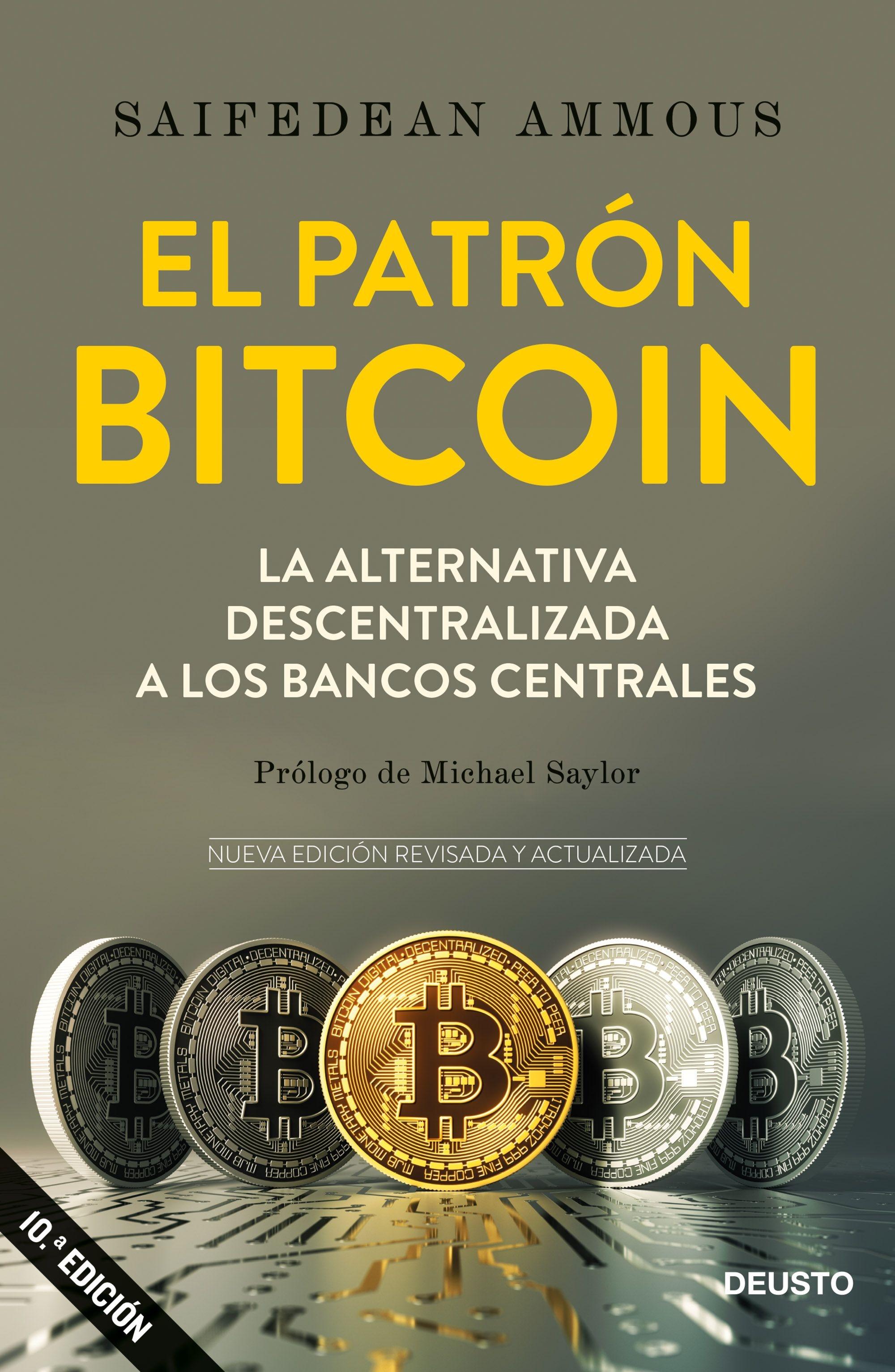 Patrón Bitcoin, El "La alternativa descentralizada a los bancos centrales"