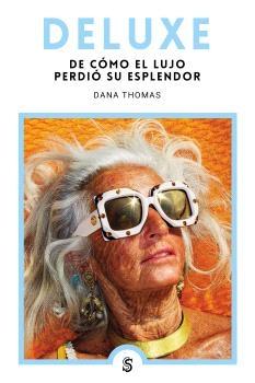 Deluxe "De cómo el lujo perdió su esplendor"