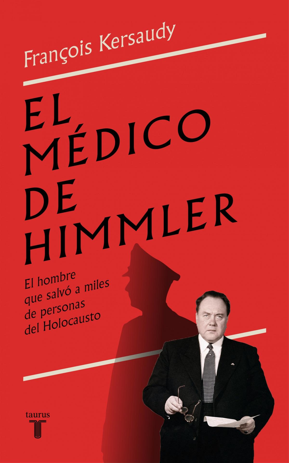 Médico de Himmler, El "El hombre que salvó a miles de personas del Holocausto"