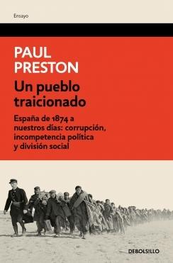 Pueblo traicionado, Un "España de 1874 a nuestros días. Corrupción, incompetencia política y div"