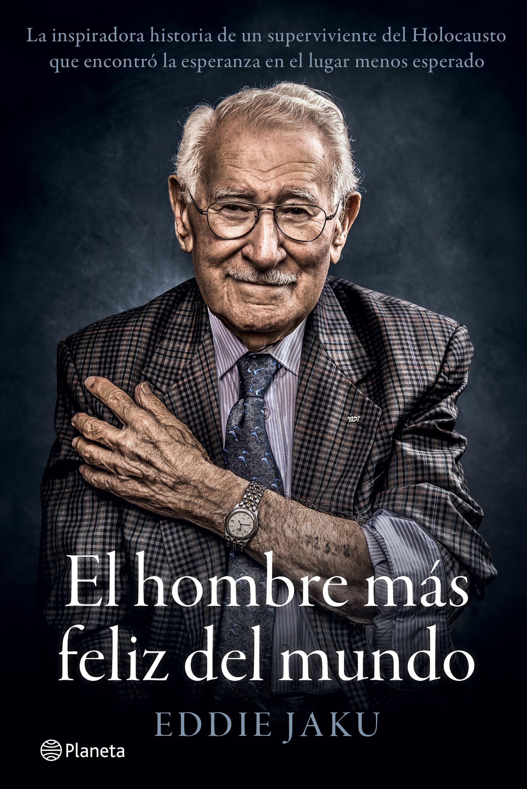 Hombre más feliz del mundo, El "La inspiradora historia de un superviviente del Holocausto que encontró"