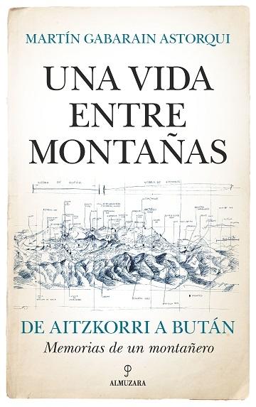 Vida entre montañas, Una "De Aitzkorri a Bután. Memorias de un montañero"