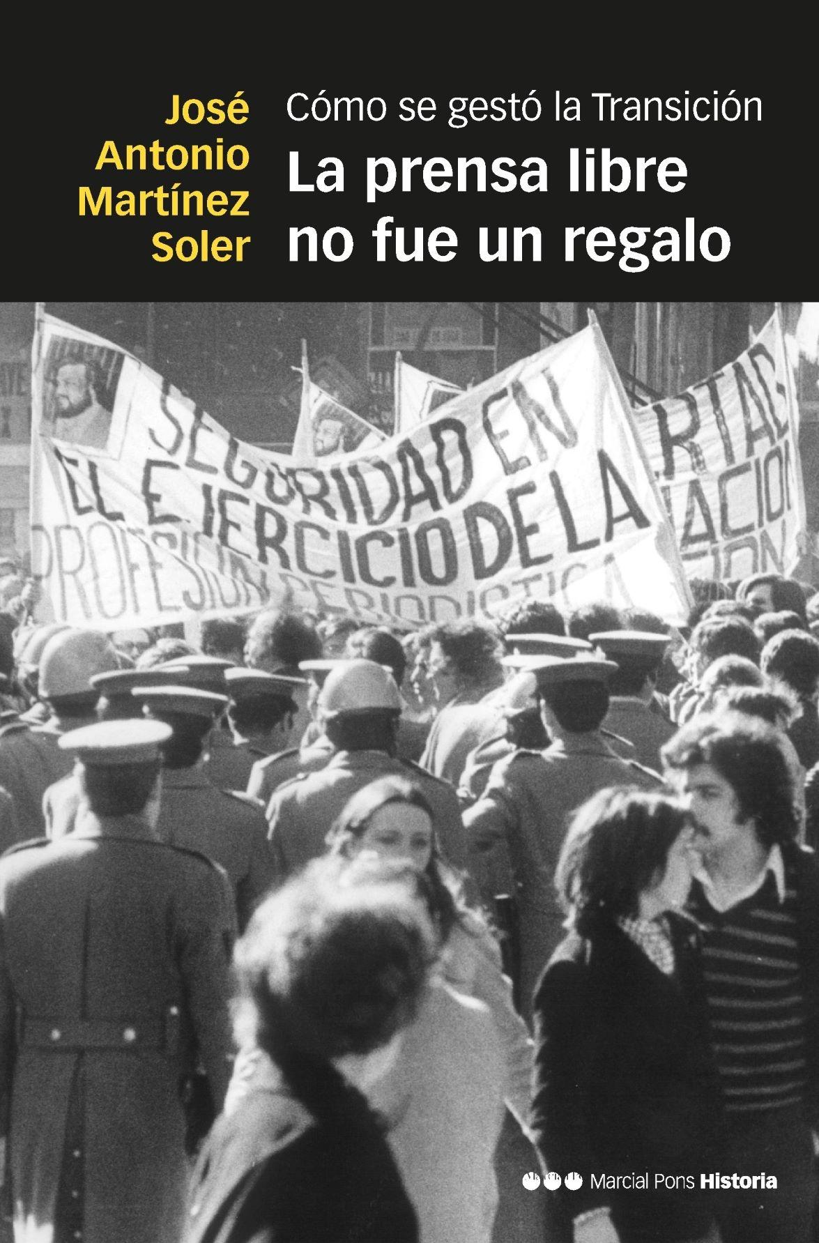 Prensa libre no fue un regalo, La  "Cómo se gestó la Transición"