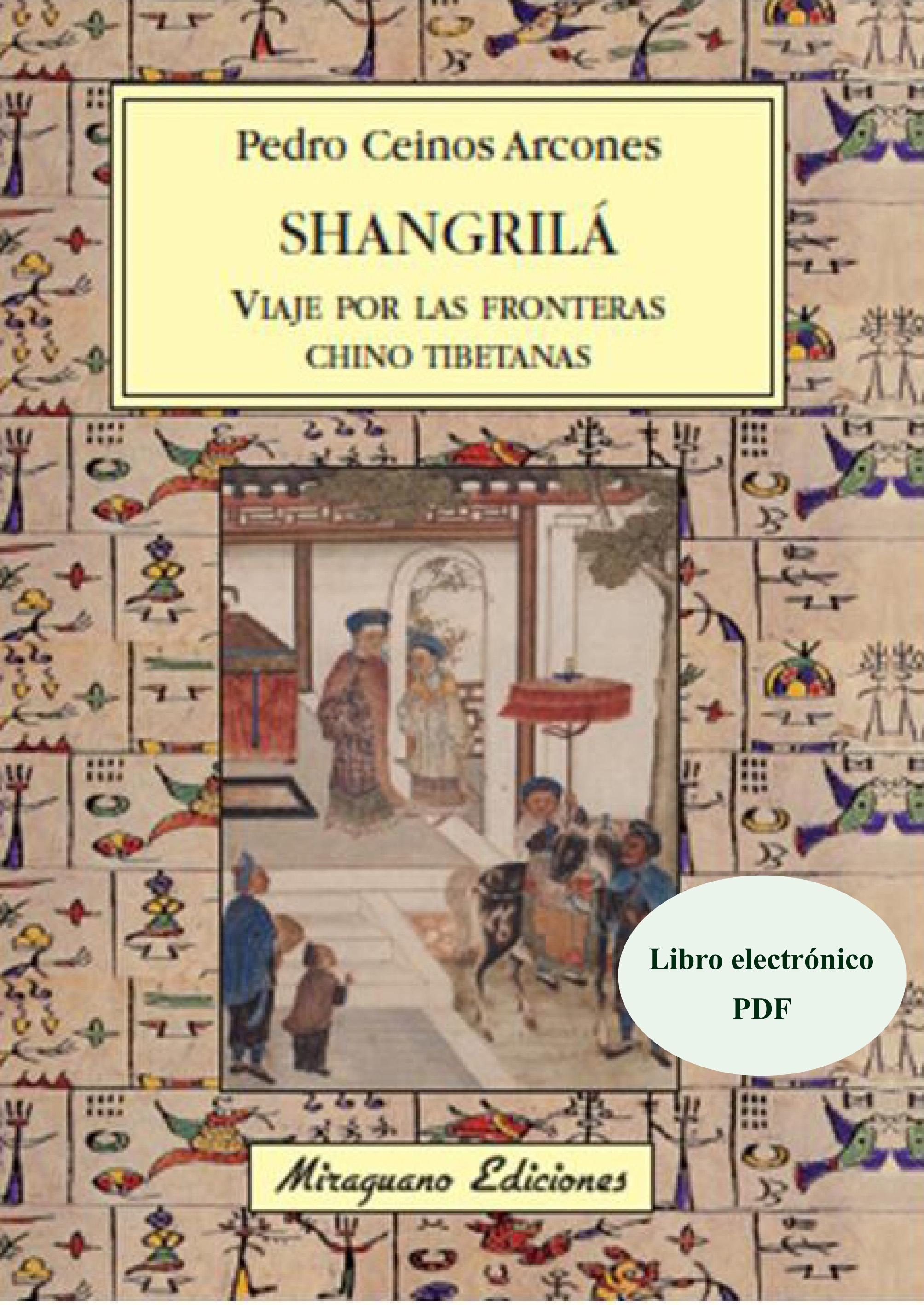 Shangrilá. Viaje por las fronteras chino tibetanas "Libro Electrónico. (PDF)"