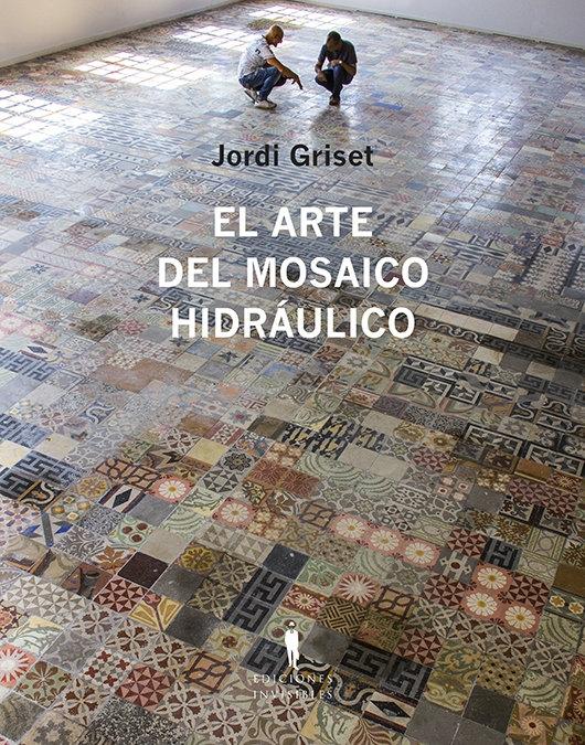 Arte del mosaico hidráulico, El