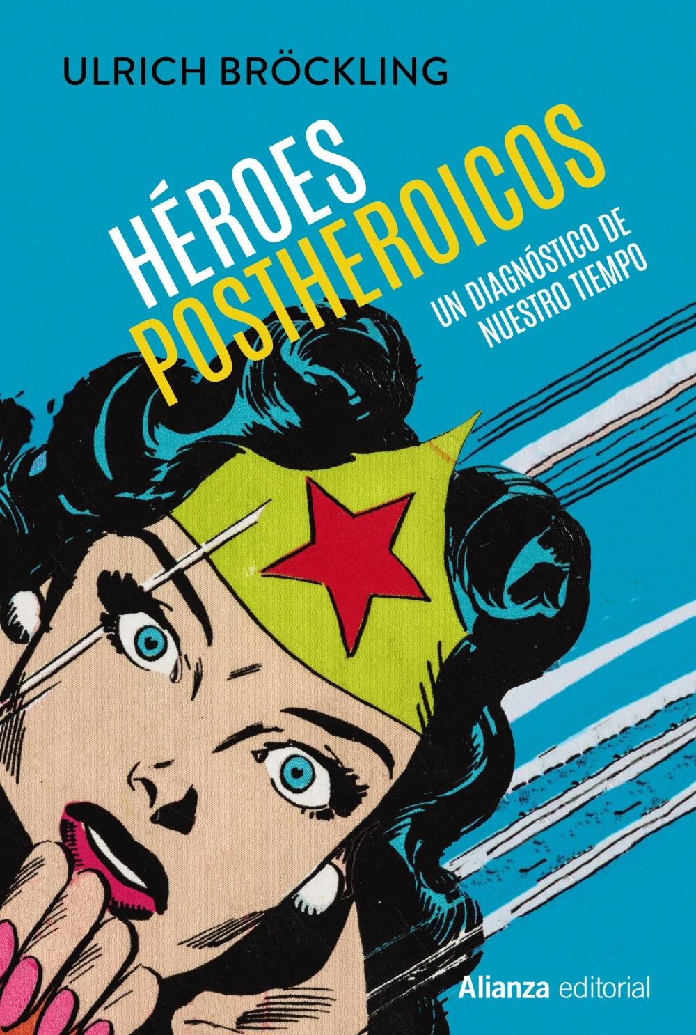 Héroes postheroicos "Un diagnóstico de nuestro tiempo"
