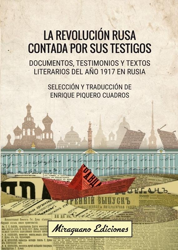 Revolución rusa contada por sus testigos, La "Documentos, testimonios y textos literarios del año 1917 en Rusia"