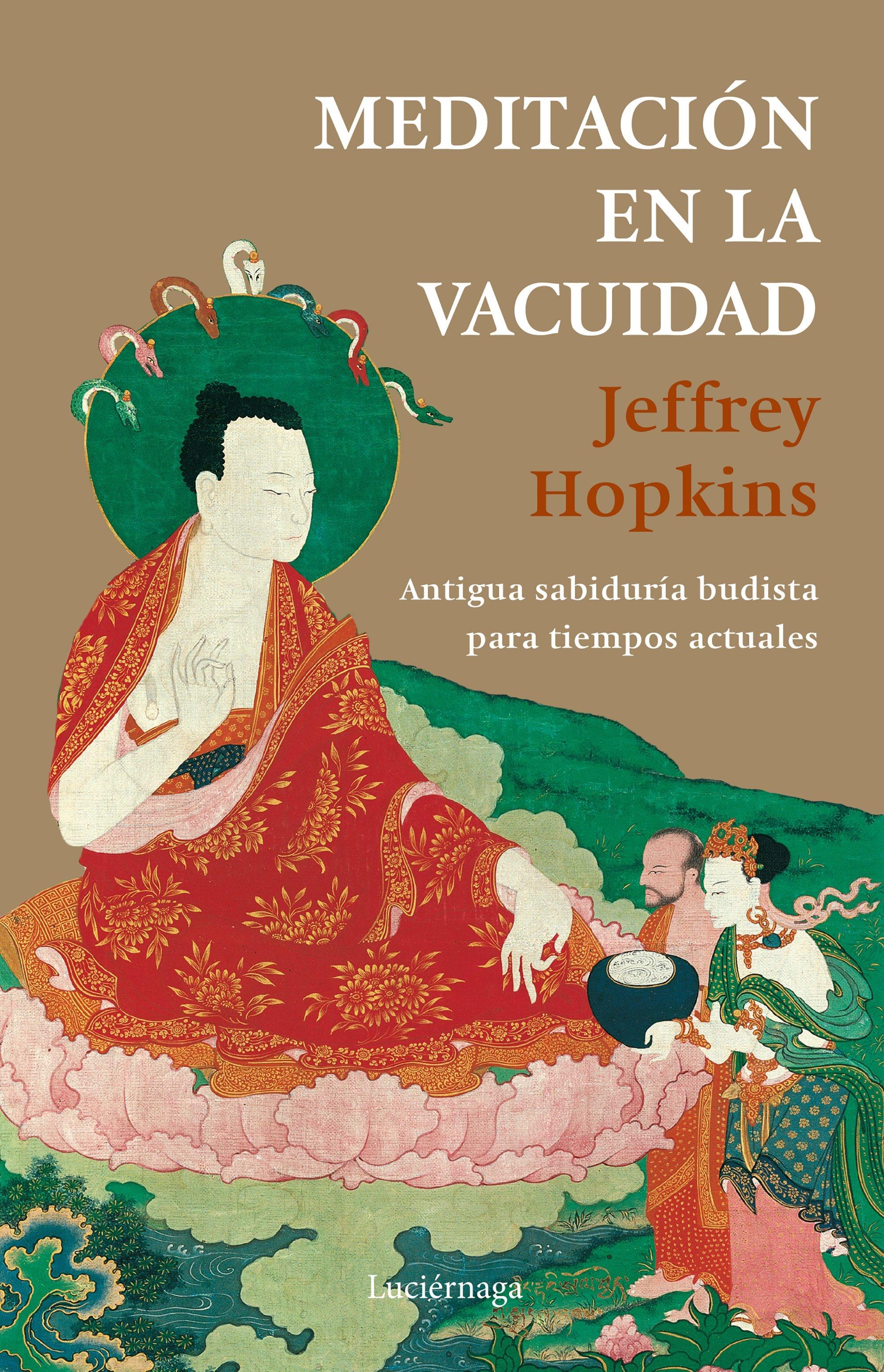 Meditación en la vacuidad "Antigua sabiduría budista para tiempos actuales"
