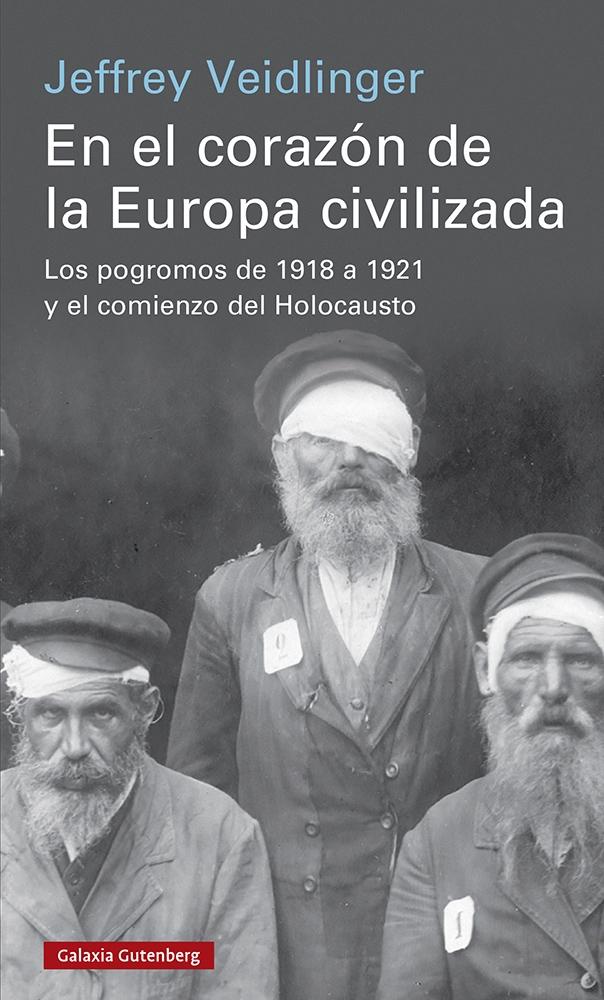 Corazón de la Europa civilizada, En el "Los pogromos de 1918 a 1921 y el comienzo del Holocausto"