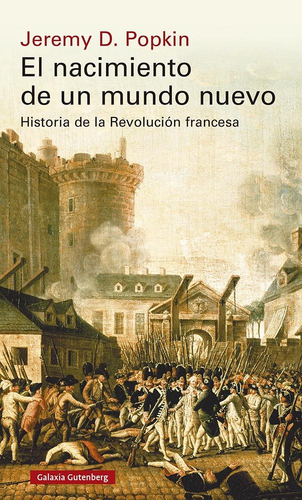 Nacimiento de un mundo nuevo, El "Historia de la Revolución francesa"