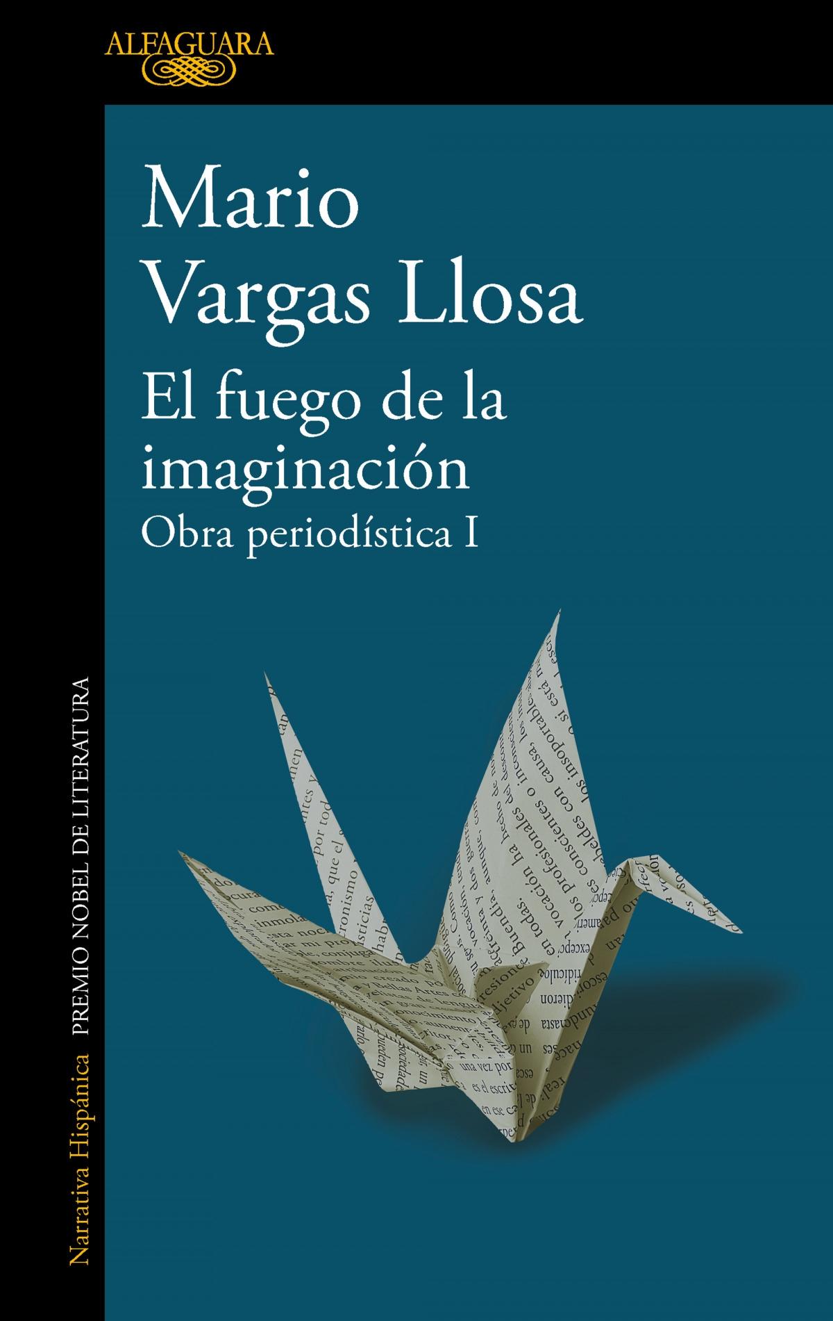 Fuego de la imaginación, El. Libros, escenarios, pantallas y museos "Obra periodística I"
