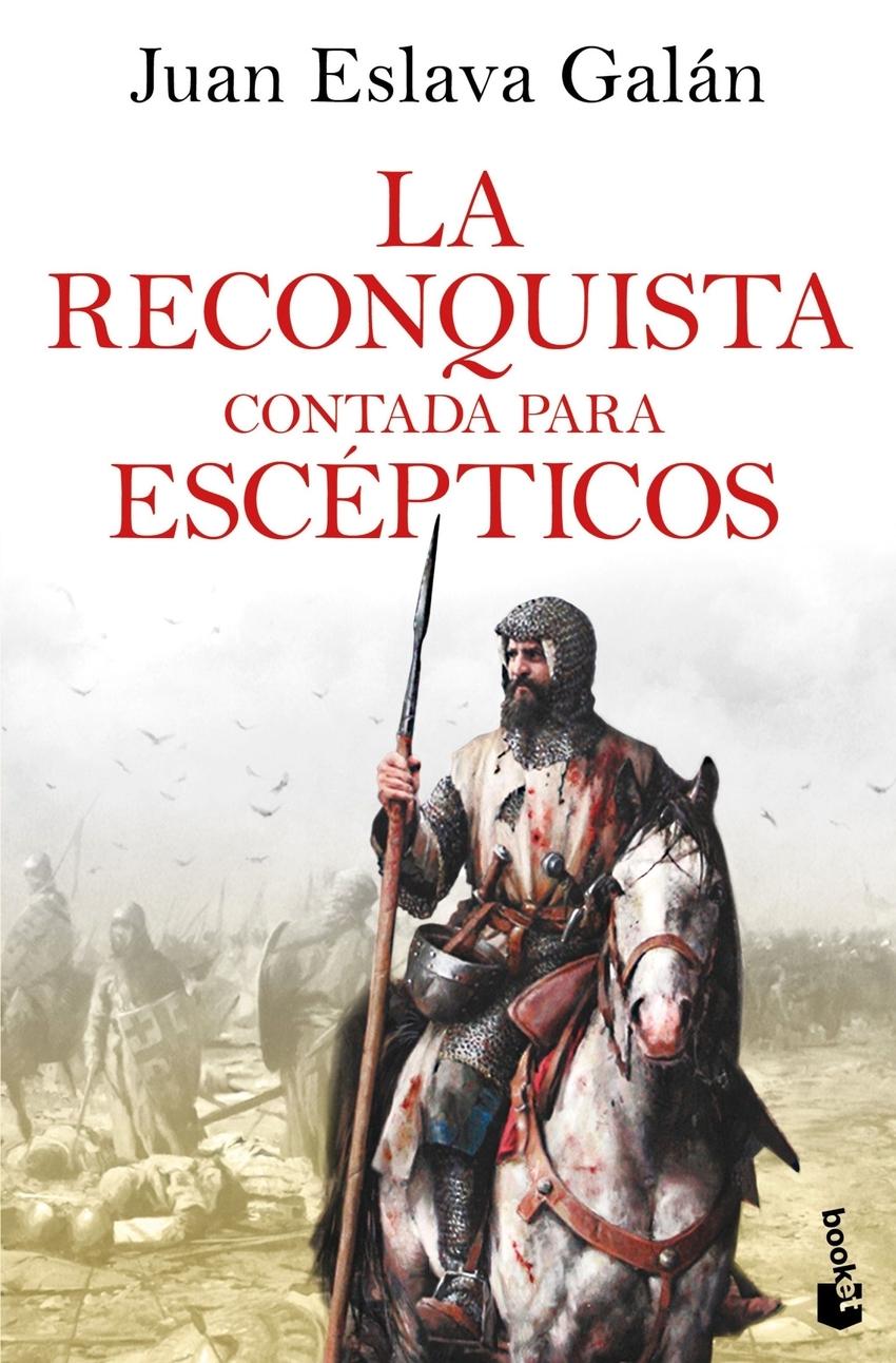 Reconquista contada para escépticos