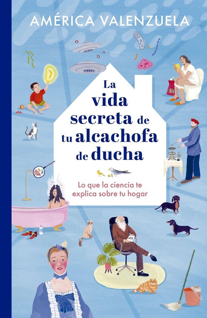 Vida secreta de tu alcachofa de ducha, La "Lo que la ciencia te explica sobre tu hogar"
