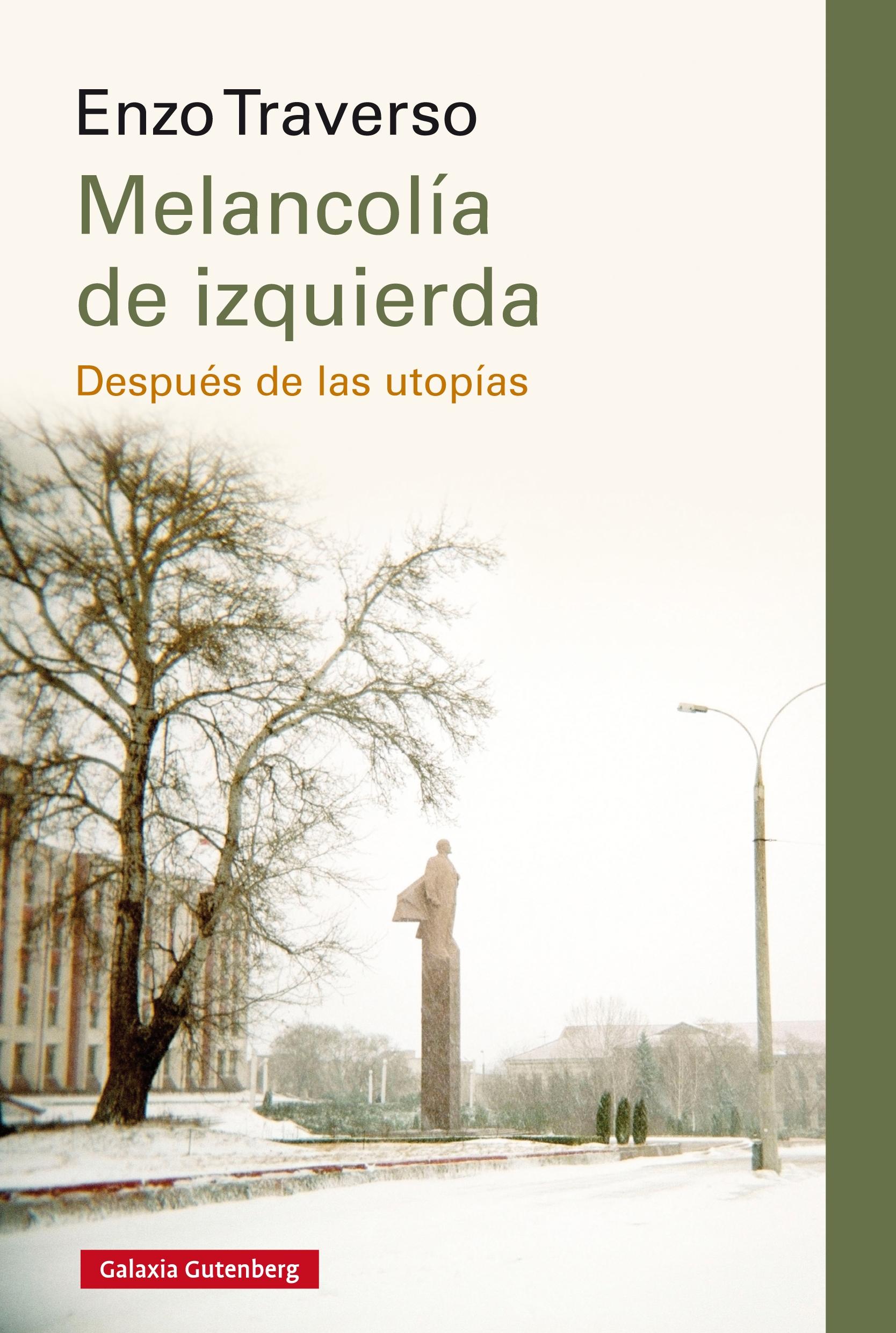 Melancolía de izquierda "Después de las utopías"