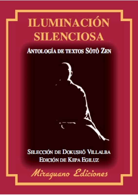 Iluminación silenciosa. Antología de Textos Soto Zen