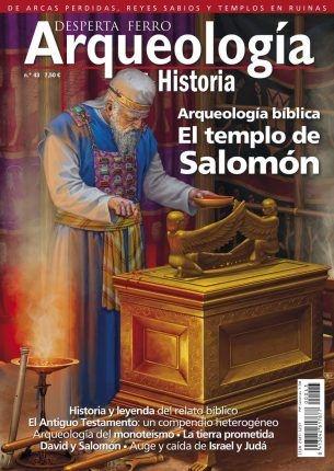 Desperta Ferrro Arqueologia, nº 43 "Historia. Arqueología bíblica. El templo de Salomón"