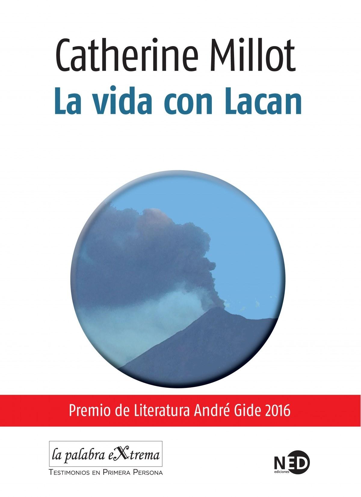 Vida con Lacan, La  "Pemio Literatura André Gide 2016"