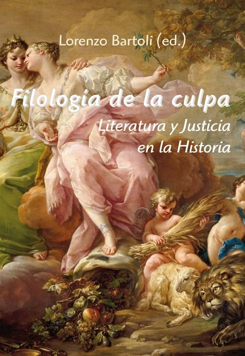 Filología de la culpa "Literatura y Justicia en la Historia"