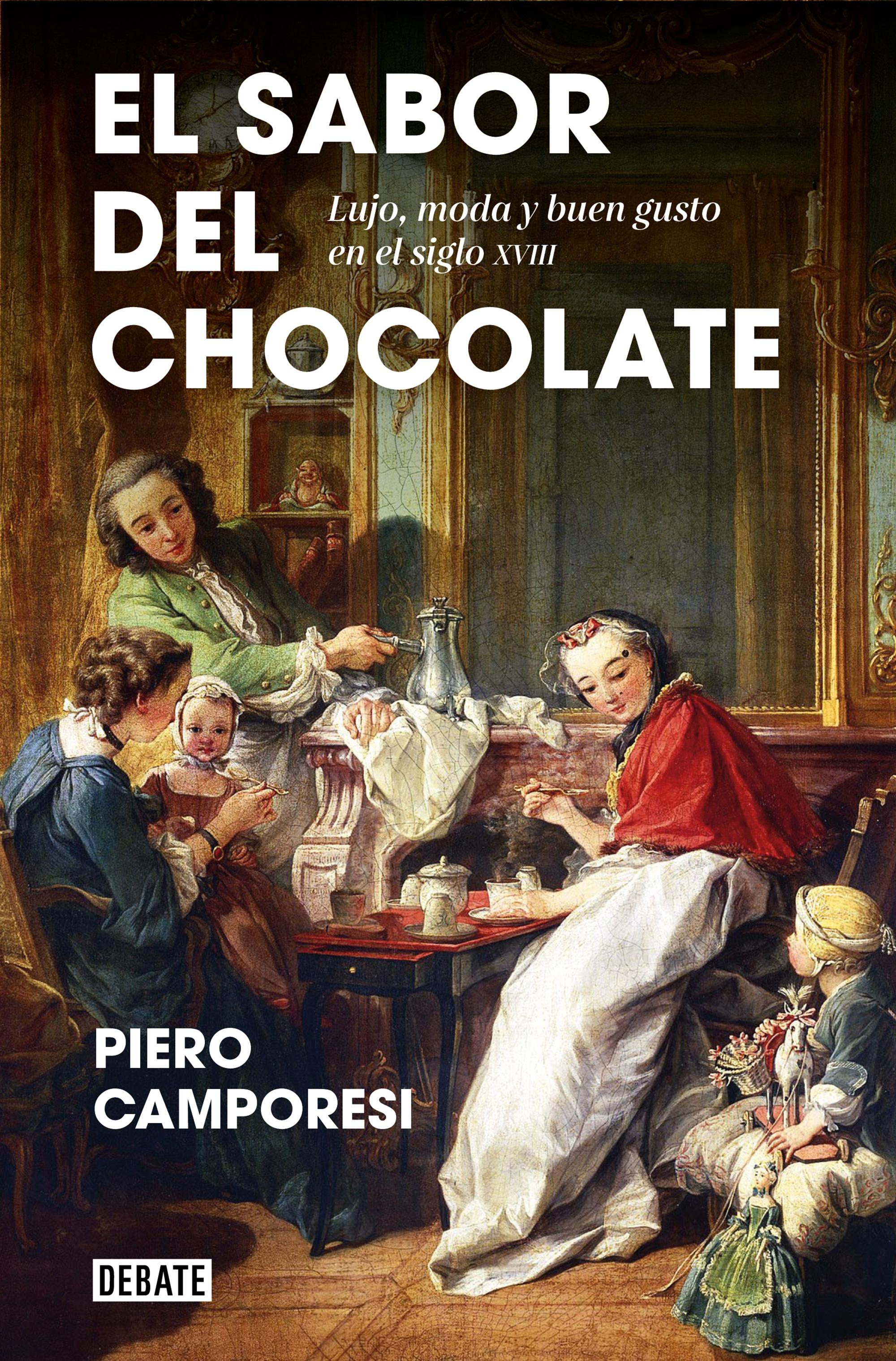 Sabor del chocolate, El "Lujo, moda y buen gusto en el siglo XVIII"