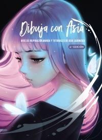 Dibuja con Asia "Arte de inspiración manga y tutoriales de "