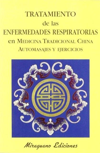 Tratamiento de las Enfermedades Respiratorias. Automasajes "Y Ejercicios"