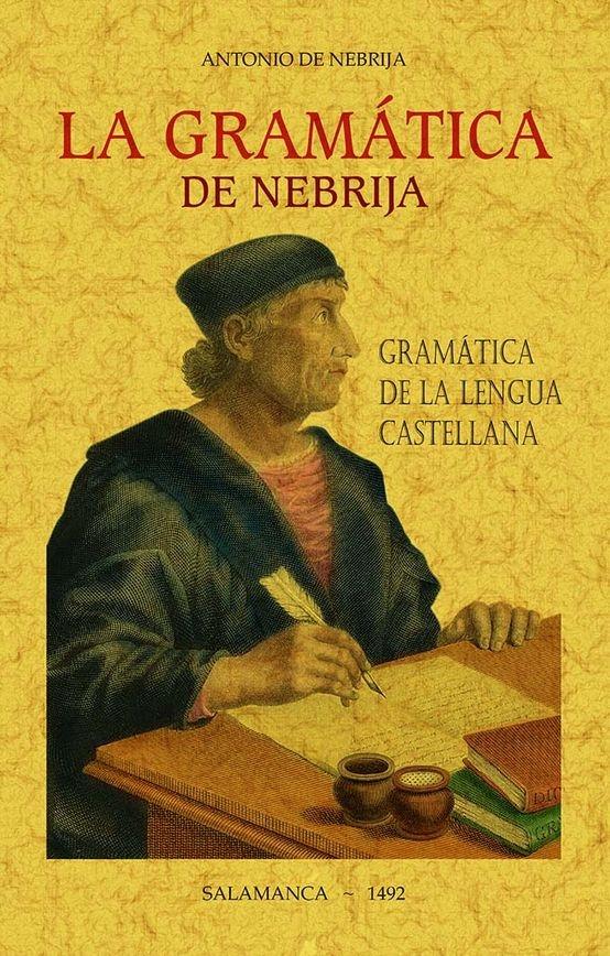 Gramática de Nebrija, La "(Gramática de la lengua castellana)"