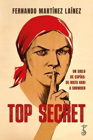 Top secret. Un siglo de espías.