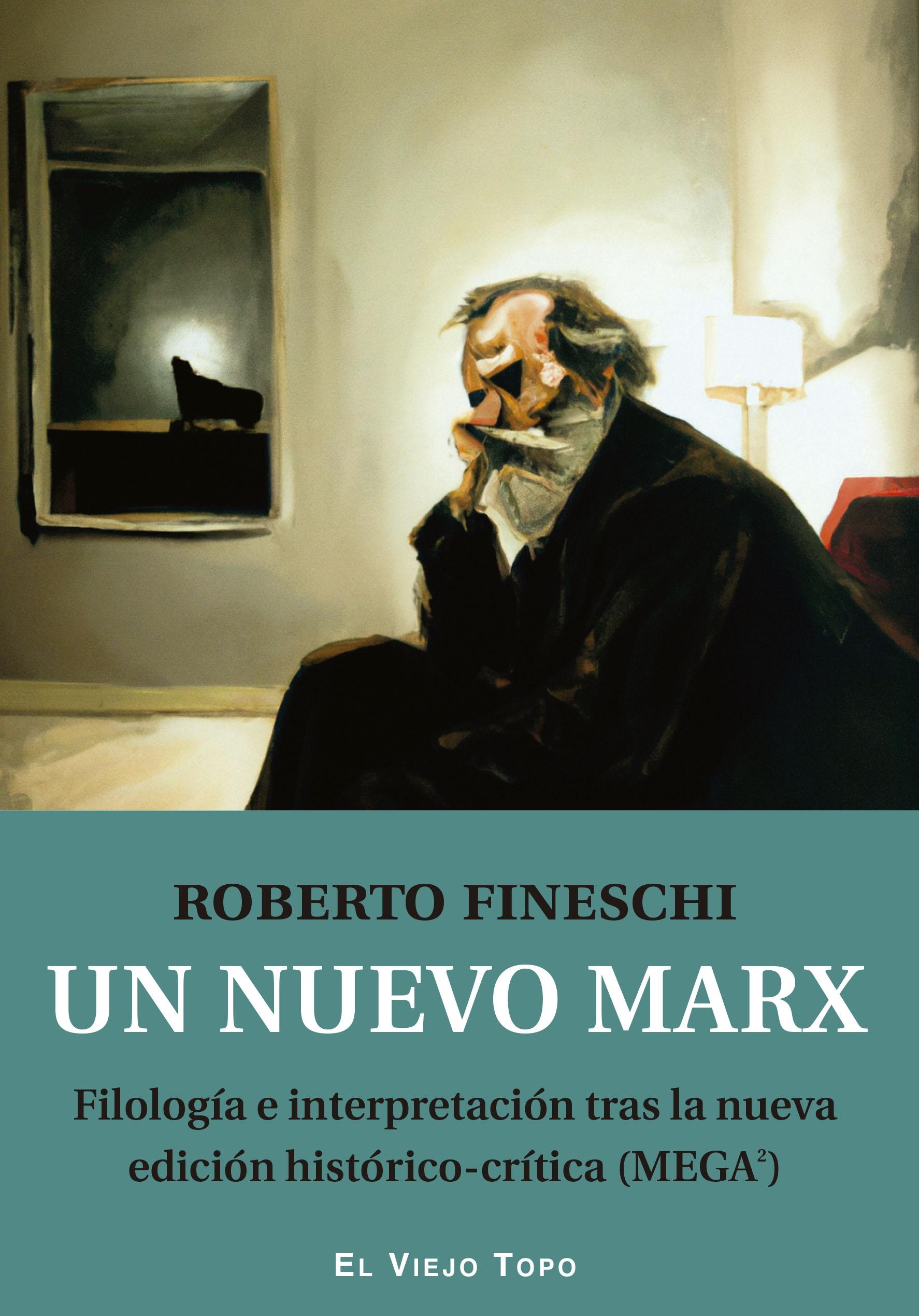Nuevo Marx, Un "Filología e interpretación tras la nueva edición histórico-crítica (MEGA"