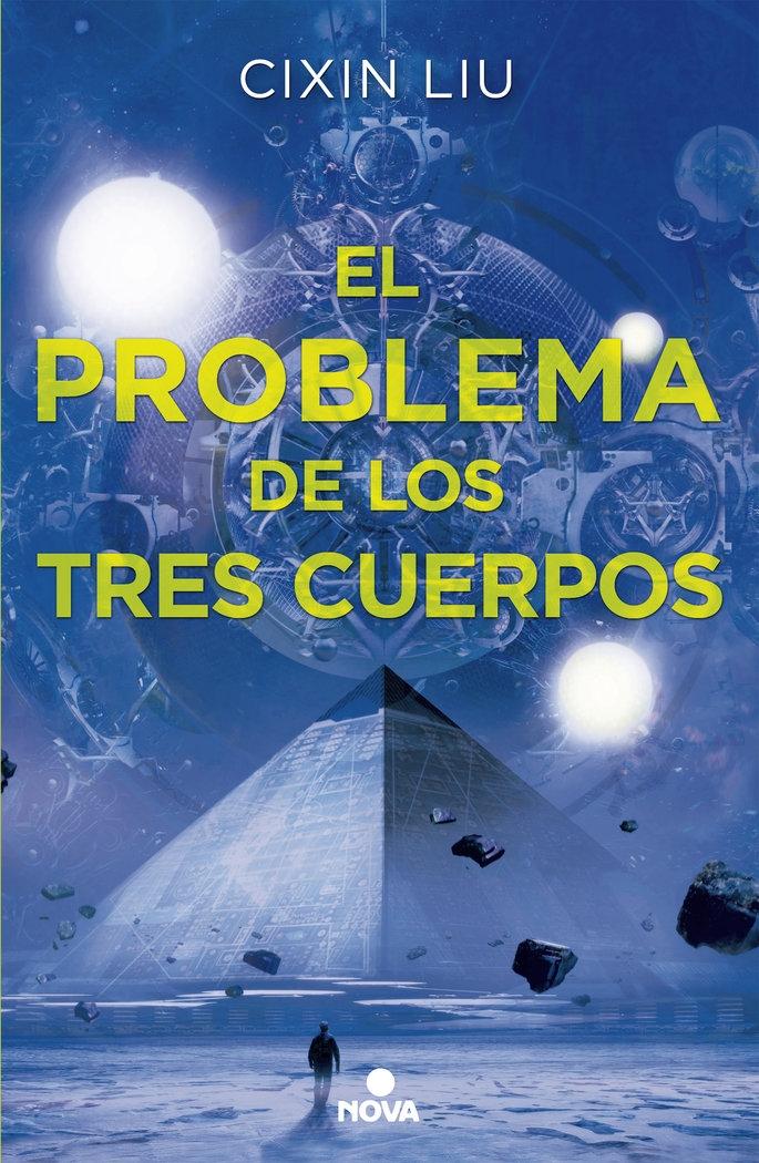 Problema de los tres cuerpos, El (Trilogía de Los Tres Cuerpos 1)