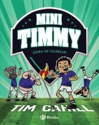 Mini Timmy 14. ¡Hora de celebrar!