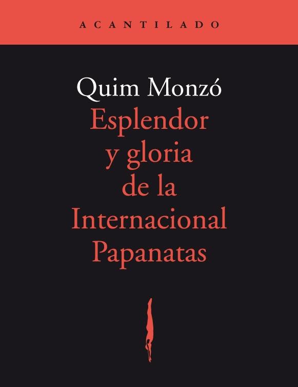 Esplendor y gloria de la Internacional Papanatas, El