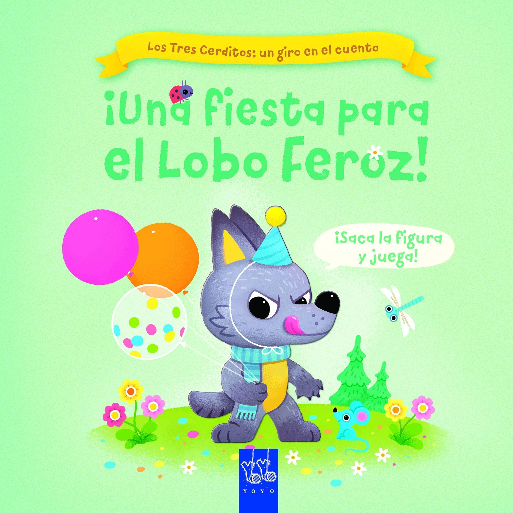 Fiesta para el Lobo Feroz!