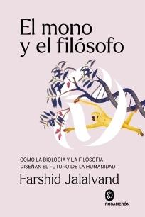 Mono y el filósofo, El "Cómo la biología y la filosofía diseñan el futuro de la humanidad"
