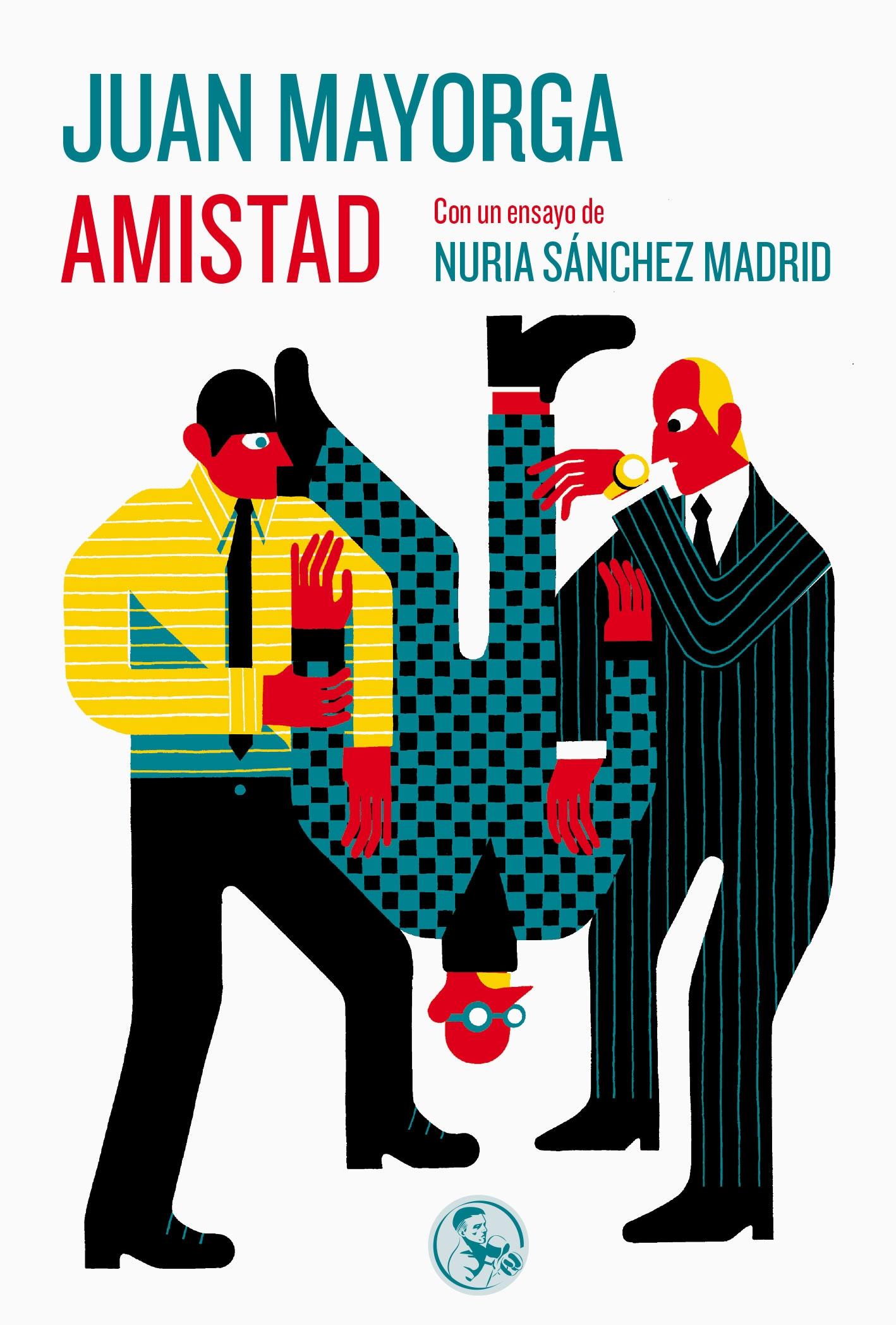 Amistad "Con un ensayo de Nuria Sánchez Madrid"