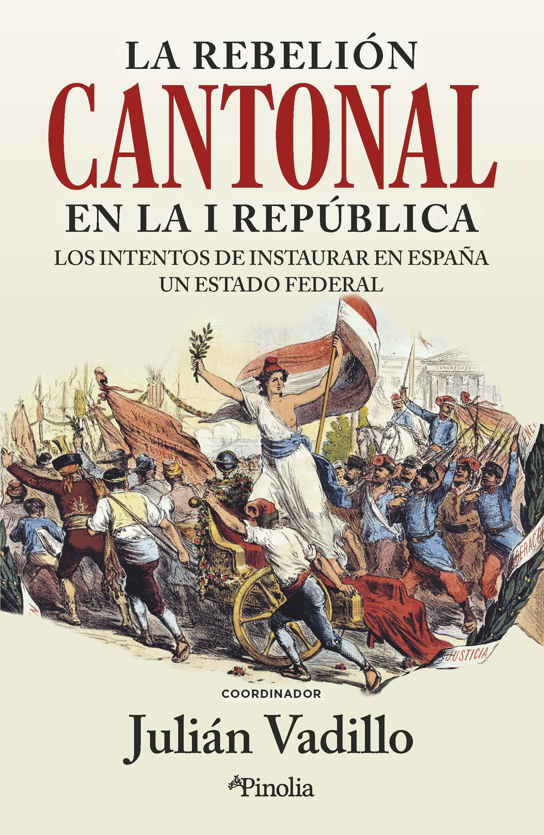 Rebelión cantonal en la I República, La "Los intentos de instaurar en España un Estado federal"