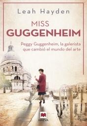 Miss Guggenheim "Peggy Guggenheim, la galerista que cambió el mundo del arte"