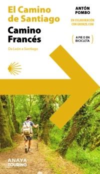 El Camino de Santiago. Camino Francés (de León a Santiago) "A pie o en bicicleta"
