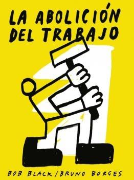 Abolición del trabajo, La